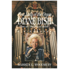 First Lady of the Organ Diane Bish - A Biography