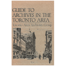 Guide to Archives in the Toronto Area