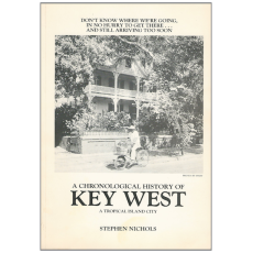 A Chronological History of Key West: A Tropical Island City