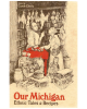 Our Michigan: Ethnic Tales & Recipes