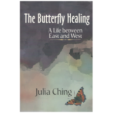 The Butterfly Healing: A Life Between East and West