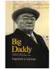 Big Daddy: Frederick G. Gardiner and the Building of Metropolitan Toronto