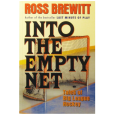 Into the Empty Net: Tales of Big League Hockey