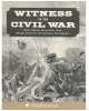 Witness to the Civil War: First-Hand Accounts from Frank Leslie's Illustrated Newspaper