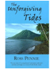 The Unforgiving Tides: The True Story Of A Young Doctor's Encounters With Mud, Medicine And Magic On A Remote South Pacific Island