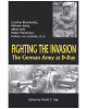 Fighting the Invasion: The German Army at D-Day