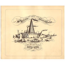 St. Helens Glassworks - Pilkington 1826-1976