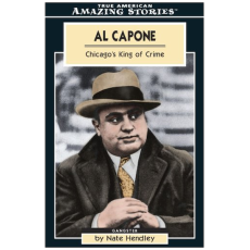Al Capone: Chicago's King of Crime (Amazing Stories)