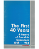 The First 40 Years - A Record of Canadair Operations 1944-1984