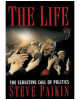 The Life: The Seductive Call of Politics