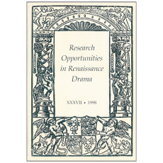 Research opportunities in renaissance drama, 1998 (XXXVII)