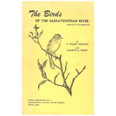 The Birds of the Saskatchewan River: Carlton to Cumberland