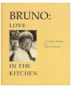 Bruno: Love in the Kitchen - A Culinary Tribute