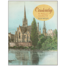 Cambridge: The Making of a Canadian City