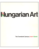 Hungarian Art: The Twentieth Century Avant-Garde