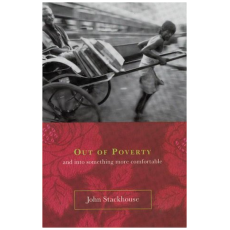 Out of Poverty : And Into Something More Comfortable