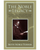 The Noble Legacy: The Story of Gilbert Clifford Noble, Cofounder of the Barnes & Noble and Noble & Noble Book Companies