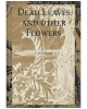 Dead Leaves and Other Flowers