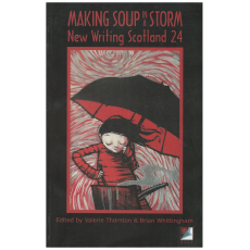 Making Soup in a Storm - New Writing Scotland 24