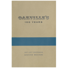 Oakville's 100 Years : 1857-1957 Centennial Souvenir Brochure