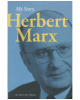 My Story - Herbert Marx