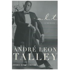 A.L.T. - Andre Leon Talley: A Memoir