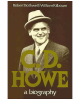 C.D. Howe: A Biography