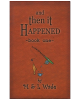 And Then It Happened: Book One
