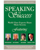 Speaking of Success - World Class Experts Share Their Secrets