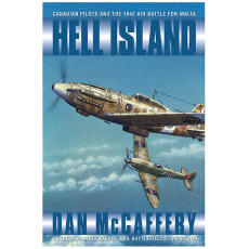 Hell Island: Canadian Pilots and the 1942 Air Battle for Malta